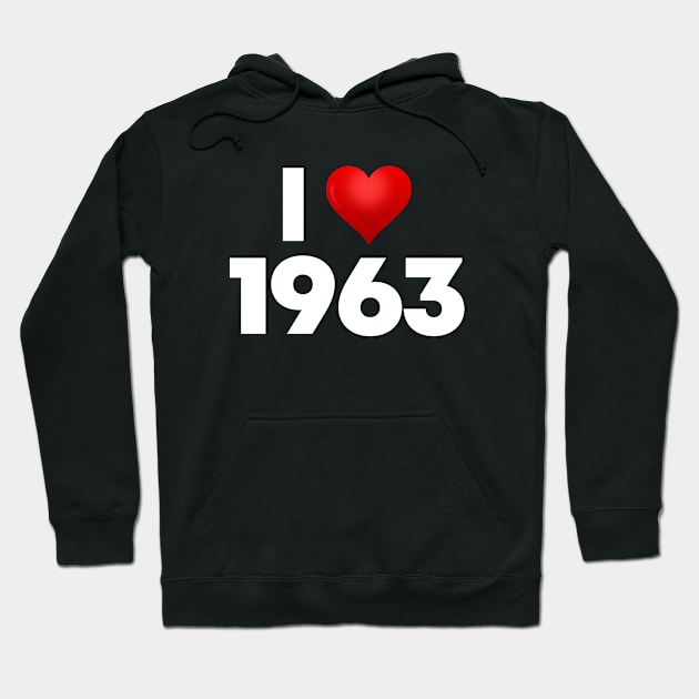 I Love 1963 Hoodie by Itsheartshop